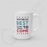 Mug The best is yet to come